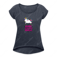 Make Your Own Magic | Women's Roll Cuff T-Shirt - abrandilion