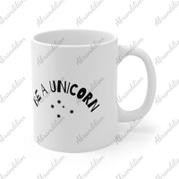Be A Unicorn | Ceramic Coffee Mug | Microwave Safe | Dishwasher Safe | Lead & BPA Free - abrandilion