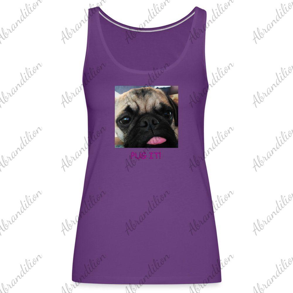 Pug It | Women’s Premium Tank Top - abrandilion