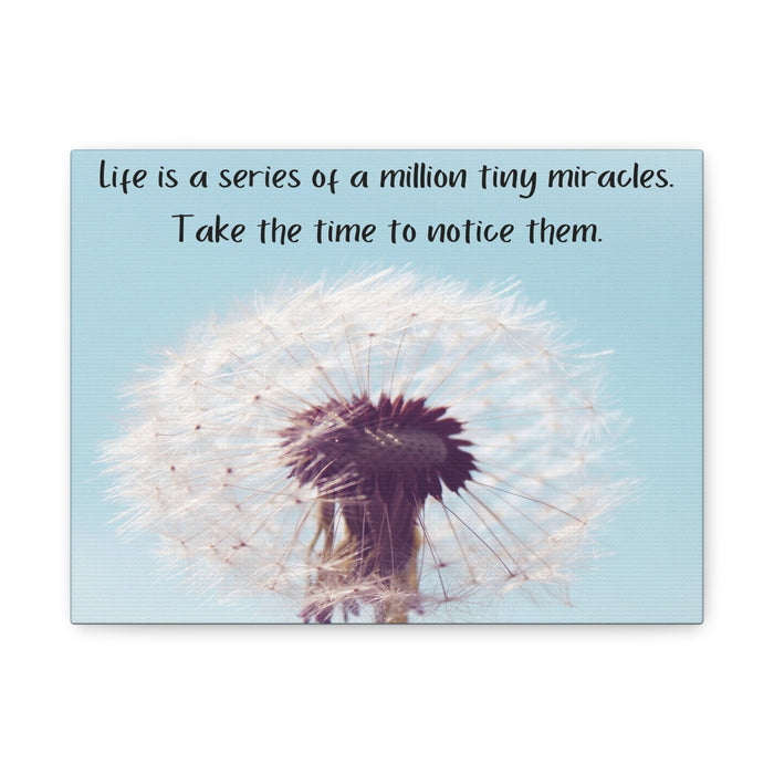 Dandelion Miracle Canvas Print — "Life is a series of a million tiny miracles" Inspirational Wall Art - abrandilion