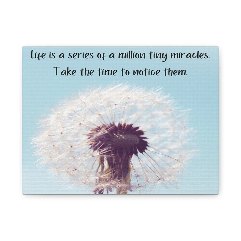 Dandelion Miracle Canvas Print — "Life is a series of a million tiny miracles" Inspirational Wall Art - abrandilion