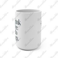 First I drink the coffee | Dandelion | Coffee Mug 15oz - abrandilion