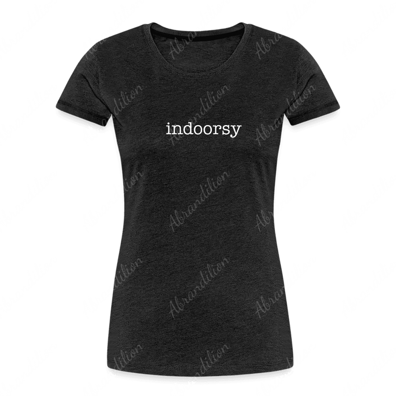 indoorsy | Women’s Premium Organic T - Shirt - abrandilion