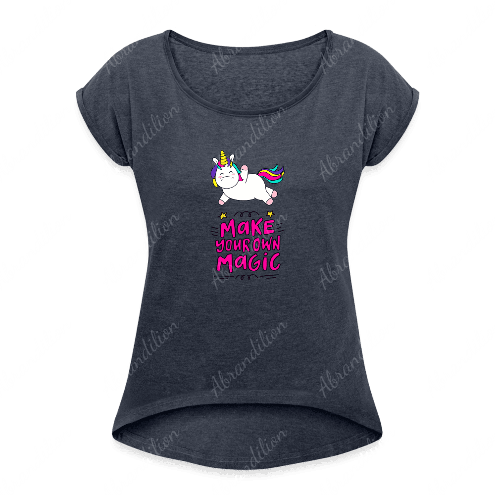 Make Your Own Magic | Women's Roll Cuff T-Shirt - abrandilion