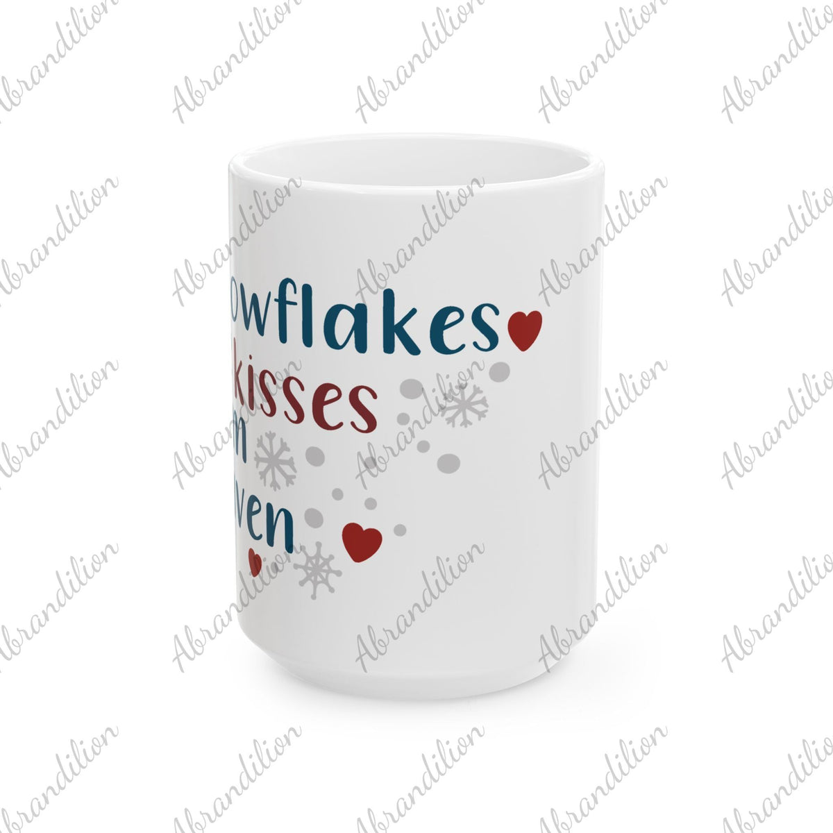 Snowflakes Are Kisses From Heaven, Coffee Cup - Winter Gift, Christmas Present, Hot Cocoa Mug, Holiday Drinkware, Festive Mug, Ceramic Mug - abrandilion