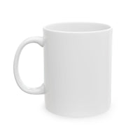 To Make Me Happy; White Coffee Mug, 11oz, C handle, glossy white ceramic - abrandilion